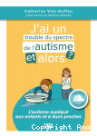 J’ai un trouble du spectre de l'autisme, et alors ? vignette
