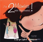 J'ai 2 mamies très différentes ! vignette