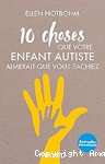 10 choses que votre enfant autiste aimerait que vous sachiez vignette