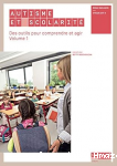 Autisme et scolarité - Des outils pour comprendre et agir vignette
