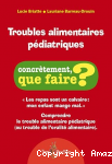Troubles alimentaires pédiatriques, concrètement, que faire ? vignette
