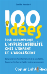 100 idées pour accompagner l'hypersensibilité chez l'enfant et l'adolescent vignette