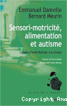 Sensori-motricité, alimentation et autisme vignette