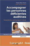 Accompagner les personnes déficientes auditives vignette