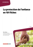 La protection de l'enfance en 101 fiches vignette
