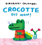Crocotte dit non ! vignette